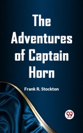 Adventures of Captain Horn - Frank Stockton