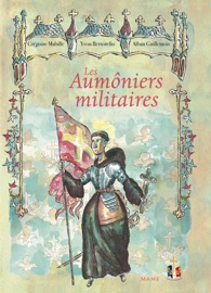 Les Aumôniers militaires - Yvon Bertorello & Grégoire Mabille