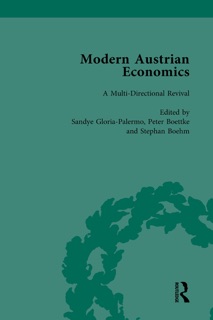 Modern Austrian Economics Vol 1 by Sandye Gloria-Palermo, Peter J. Boettke & Stephan Böhm