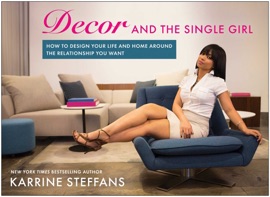 Decor and the Single Girl - Karrine Steffans