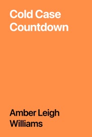 Cold Case Countdown - Amber Leigh Williams