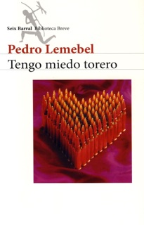 Tengo miedo torero by Pedro Lemebel