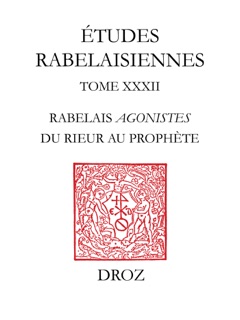 Rabelais agonistes : du rieur au prophète by Gérard Defaux