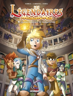 Les Légendaires - Missions T08 by Patrick Sobral & Philippe Cardona