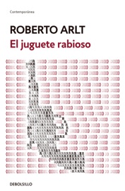 El juguete rabioso - Roberto Arlt