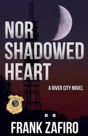 Nor Shadowed Heart - Frank Zafiro