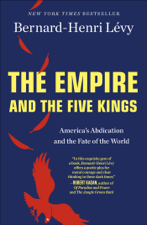 The Empire and the Five Kings - Bernard-Henri Lévy Cover Art
