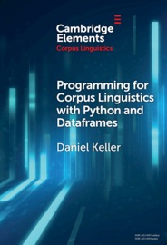 Programming for Corpus Linguistics with Python and Dataframes - Daniel Keller