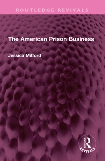 The American Prison Business by Jessica Mitford