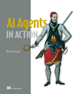 AI Agents in Action - Micheal Lanham Cover Art