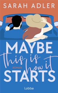 Maybe this is how it starts by Sarah Adler & Antonia Zauner