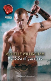 Rendida al guerrero - Michelle Willingham
