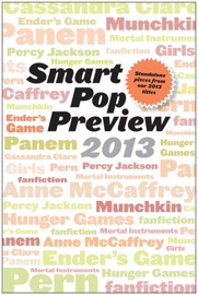 Smart Pop Preview 2013 - David Brin, Kami Garcia & Neal Shusterman