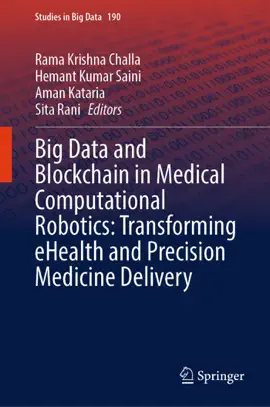 Read: Big Data and Blockchain in Medical Computational Book Robotics: Transforming eHealth and Precision Medicine Delivery
