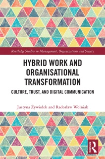 Hybrid Work and Organisational Transformation by Justyna Żywiołek & Radosław Wolniak