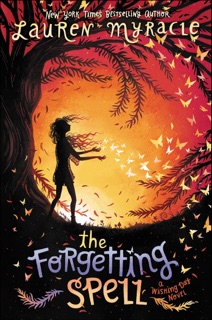 The Forgetting Spell by Lauren Myracle