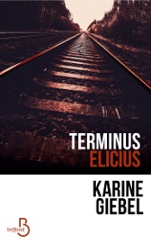 Terminus Elicius - Karine Giébel