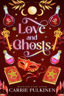 Love and Ghosts: A Crescent City Ghost Tours Romance by Carrie Pulkinen