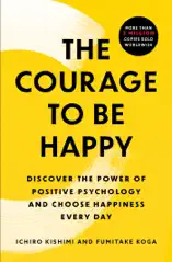 The Courage to Be Happy