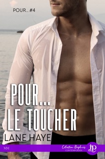 Pour... le toucher by Lane Hayes