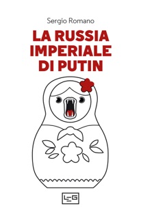 La Russia imperiale di Putin by Sergio Romano