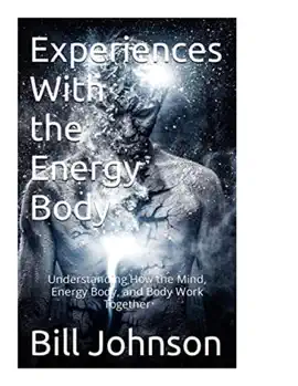 Experiences with the Energy Body