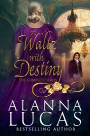 A Waltz with Destiny - Alanna Lucas