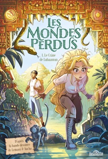 Les Mondes perdus – Tome 1 – Le Crâne de Lubaantun – Lecture roman jeunesse – Dès 9 ans by Lemaux, Isabelle Lemaux-Piedfert & Dupuis