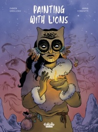 Painting with Lions - Fabien Grolleau