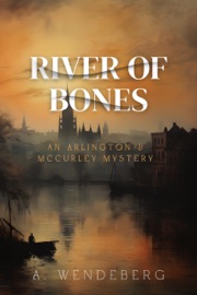 River of Bones - A. Wendeberg