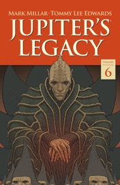 Jupiter's Legacy Volume 6: Finale - Mark Millar, Tommy Lee Edwards, Matthew Dow Smith & Lee Carter