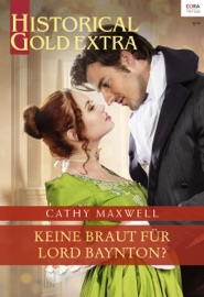 Keine Braut für Lord Baynton? - Cathy Maxwell & Petra Lingsminat