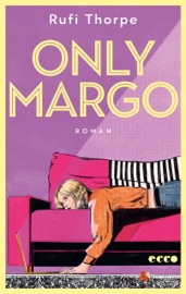 Only Margo - Rufi Thorpe & Heike Reissig