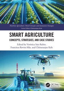 Smart Agriculture by Veronica Saiz-Rubio, Francisco Rovira-Mas & Chittaranjan Kole