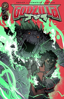 Godzilla [Kai-Sei Era] #1 by Tim Seeley & Nikola Cizmesija