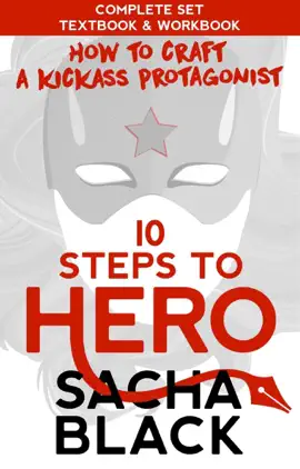 Read: 10 Steps To Hero : How To Craft A Kickass Protagonist The Complete Textbook Book & Workbook