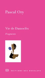 Vie de Damoclès - Pascal Ory