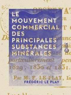 Le Mouvement commercial des principales substances minérales by Frédéric Le Play
