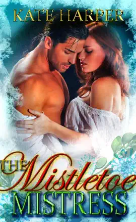 Read: The Mistletoe Mistress - A Christmas Regency Book Novella