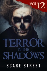 Terror in the Shadows Vol. 12 - Scare Street, Ron Ripley, David Longhorn, Sara Clancy, Anna Sinjin, Bronson Carey & Ian Fortey
