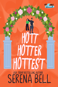 Hott Hotter Hottest - Serena Bell Cover Art