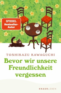 Bevor wir unsere Freundlichkeit vergessen by Toshikazu Kawaguchi