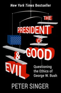 The President of Good & Evil by Peter Singer