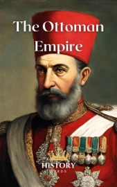 The Ottoman Empire - History Nerds