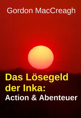 Read: Book Das Lösegeld der Inka: Action & Abenteuer