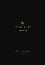 ESV Expository Commentary (Volume 12) - Crossway