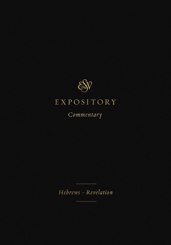 ESV Expository Commentary (Volume 12)