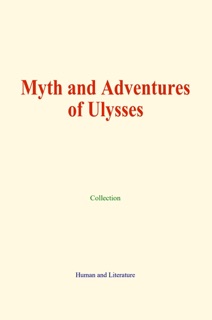 Myth and Adventures of Ulysses by . .Collection