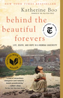 Behind the Beautiful Forevers by Katherine Boo