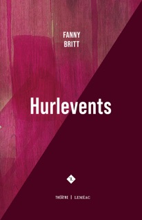 Hurlevents by Fanny Britt